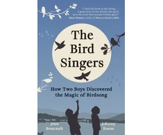KNYGA Bookshop Boucault, Jean; Rasse, Johnny Bird Singers: How Two Boys Discovered the Magic of Birdsong