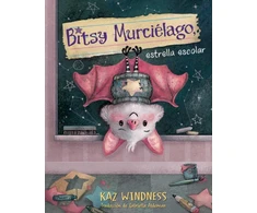 KNYGA Kaz Windness Bitsy Murcielago, estrella escolar (Bitsy Bat, School Star)
