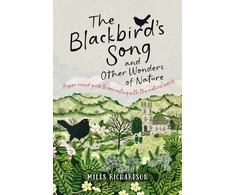 KNYGA Bookshop Richardson Miles Blackbird's Song &amp; Other Wonders of Nature: A year-round guide to connecting with the natural world