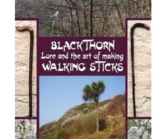 KNYGA Bookshop Blackthorn Lore and the Art of Making Walking Sticks