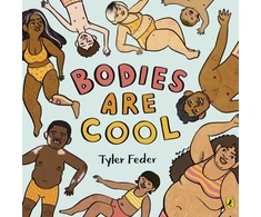 KNYGA Bookshop Feder Tyler Bodies Are Cool: A picture book celebration of all kinds of bodies