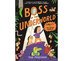 KNYGA Bookshop Freeman Tor Boss of the Underworld: Shirley vs the Žalias Menace: Book 1
