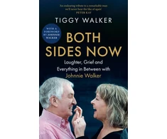 KNYGA Bookshop Walker Tiggy Both Sides Now: Laughter, Grief and Everything in Between with Johnnie Walker