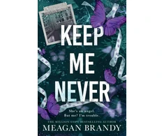 KNYGA Bookshop Brandy Meagan Keep Me Never: The angsty friends-to-lovers romance SAY YOU SWEAR fans have been waiting for
