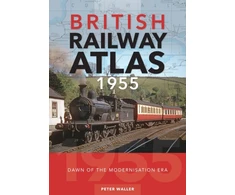 KNYGA Bookshop Waller Peter British Railway Atlas 1955: Dawn of the Modernisation Era