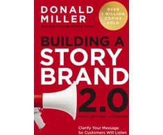 KNYGA Bookshop Miller Donald Building a StoryBrand 2.0: Clarify Your Message So Customers Will Listen