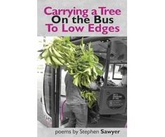 KNYGA Stephen Sawyer Carrying a Tree on the Bus to Low Edges