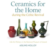 KNYGA Bookshop Ceramics for the Home During the Celtic Revival