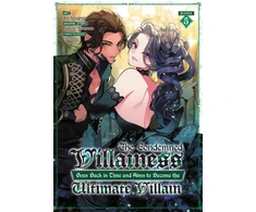 KNYGA Bookshop Condemned Villainess Goes Back in Time and Aims to Become the Ultimate Villain (Manga) Vol. 5
