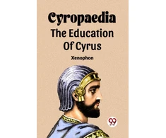 KNYGA Bookshop Cyropaedia The Education Of Cyrus