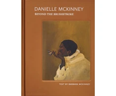KNYGA Bookshop Mckinney Danielle Danielle Mckinney: Beyond the Brushstroke