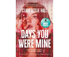 KNYGA Bookshop Hall Clare Leslie Days You Were Mine: The emotional, gripping family drama about secrets and jealousy from the Reese's Book Club author of Broken Country