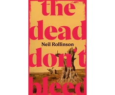 KNYGA Bookshop Rollinson Neil Dead Don't Bleed