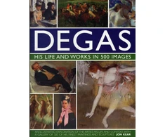 KNYGA Bookshop Degas: His Life and Works in 500 Images