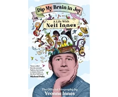 KNYGA Bookshop Dip My Brain in Joy: A Life With Neil Innes
