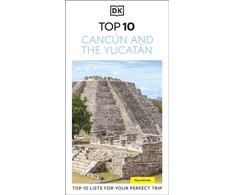 KNYGA Bookshop DK Top 10 Cancun and the Yucatan