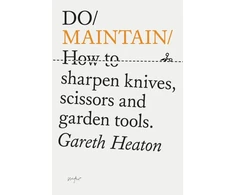 KNYGA Bookshop Heaton Gareth Do Maintain: How to sharpen knives, scissors and garden tools.