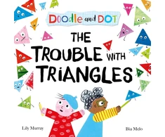 KNYGA Bookshop Doodle and Dot: The Trouble With Triangles
