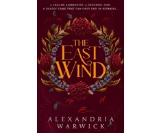 KNYGA Bookshop Warwick Alexandria East Wind: a seductive romantasy of forbidden desire and betrayal inspired by Greek mythology