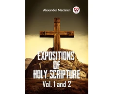 KNYGA Bookshop Expositions Of Holy Scripture Vol. 1 And 2 (Ekspozicinė prekė)
