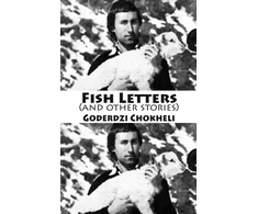 KNYGA Goderdzi Chokheli Fish Letters and other stories