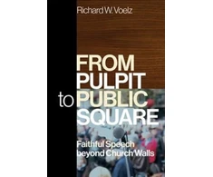 KNYGA Richard W Voelz From Pulpit to Public Square