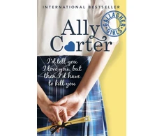 KNYGA Bookshop Carter Ally Gallagher Girls: I'd Tell You I Love You, but then I'd Have to Kill You: Book 1: the million copy selling series set at an elite boarding school for spies