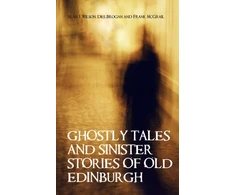 KNYGA Bookshop Ghostly Tales and Sinister Stories of Old Edinburgh