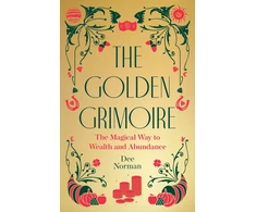 KNYGA Dee Norman Norman Dee Golden Grimoire: The Magical Way to Wealth and Abundance