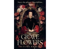 KNYGA Bookshop Krause Autumn Grave Flowers: Gothic, atmospheric, twisty royalcore fantasy set in a world full of deadly games, rivalry and family secrets
