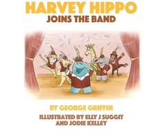 KNYGA Bookshop Griffin George Harvey Hippo Joins The Band