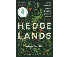 KNYGA Bookshop Hart Christopher Hedgelands: A wild wander around Britain’s greatest habitat