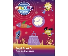 KNYGA Bookshop Heinemann Active Maths – Second Level - Beyond Number – Pupil Book 5 – Time and Measure