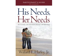KNYGA Bookshop His Needs, Her Needs Participant`s Guide – Building an Affair–Proof Marriage