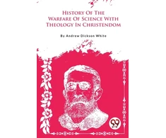 KNYGA Bookshop History of the Warfare of Science with Theology in Christendom