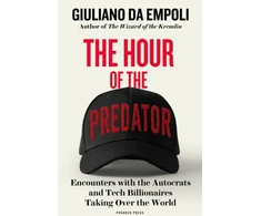 KNYGA Bookshop Da Empoli Giuliano Hour of the Predator: Encounters with the Autocrats and Tech Billionaires Taking Over the World