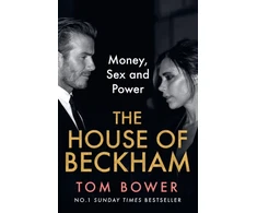 KNYGA Bookshop Bower Tom House of Beckham: Money, Sex and Power