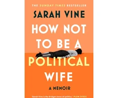 KNYGA Bookshop Vine Sarah How Not to Be a Political Wife
