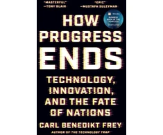 KNYGA Carl Benedikt Frey How Progress Ends