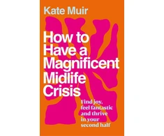 KNYGA Bookshop How to Have a Magnificent Midlife Crisis