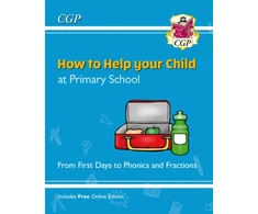 KNYGA Bookshop How to Help your Child at Primary School: From First Days to Phonics and Fractions