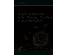 KNYGA Bookshop How to ... Support Children with Autism Spectrum Condition in Secondary School