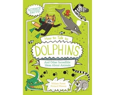 KNYGA Bookshop How to Talk to Dolphins and Other Incredible Ideas About Animals