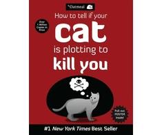 KNYGA Bookshop The Oatmeal; Inman, Matthew How to Tell If Your Cat Is Plotting to Kill You