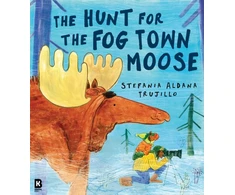 KNYGA Stefania Aldana Trujillo The Hunt for the Fog Town Moose