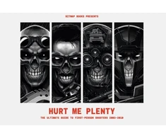 KNYGA Bitmap Books Hurt Me Plenty: The Ultimate Guide to First-Person Shooters 2003 - 2010