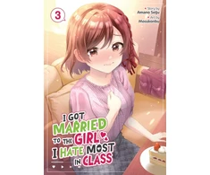 KNYGA Bookshop I Got Married to the Girl I Hate Most in Class (Manga) Vol. 3