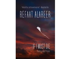 KNYGA Bookshop Alareer Refaat If I Must Die: Poetry and Prose