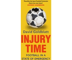KNYGA Bookshop Goldblatt David Injury Time: Football in a State of Emergency