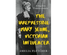 KNYGA Bookshop Irrepressible Mary Jeune, Victorian Influencer